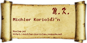 Michler Koriolán névjegykártya